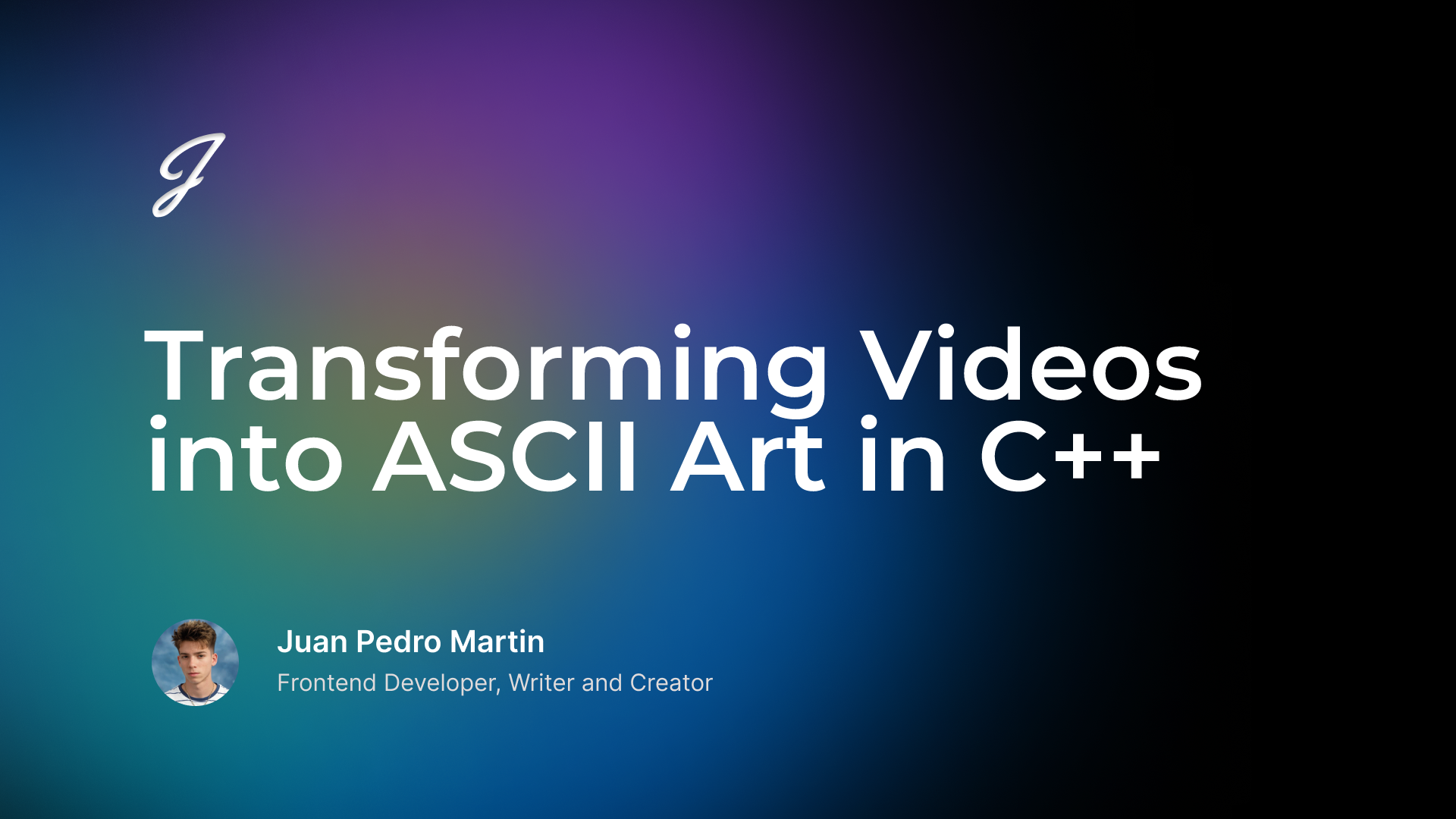 Transforming Videos into ASCII Art in C++ | Juan Pedro Martin